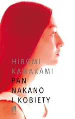 Pan Nakano i kobiety - Hiromi Kawakami