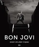 Bon Jovi Kiedy byliśmy piękni - Outlet - Phil Griffin