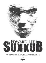 Sukkub- edycja kolekcjonerska - Outlet - Edward Lee