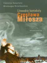 Litewskie konteksty Czesława Miłosza - Outlet - Viktorija Daujotyte