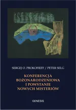 Konferencja Bożonarodzeniowa i powstanie nowych misteriów - Prokofieff Sergej O.