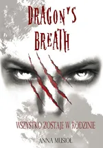Dragon's Breath - Anna Musioł