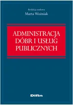 Administracja dóbr i usług publicznych - Marta Woźniak