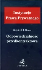Odpowiedzialność przedkontraktowa - Kocot Wojciech J.