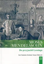 Moses Mendelssohn Do przyjaciół Lessinga