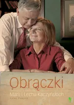 Obrączki Opowieść o rodzinie Marii i Lecha Kaczyńskich - Outlet - Anna Poppek