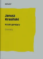 Krzak gorejący Dramaty - Outlet - Janusz Krasiński