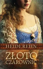 Złoto czarownic - Outlet - Heidi Rehn