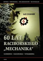 60 lat raciborskiego Mechanika - Outlet