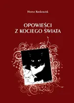 Opowieści z kociego świata - Hanna Krakowiak