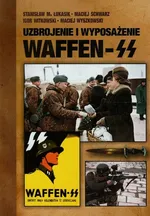 Uzbrojenie i wyposażenie Waffen-SS - Łukasik Stanisław M.