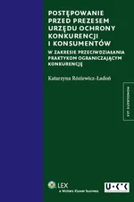 Postępowanie przed Prezesem Urzędu Ochrony Konkurencji i Konsumentów - Katarzyna Róziewicz-Ładoń