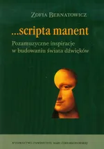 Scripta manent - Zofia Bernatowicz