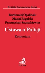 Ustawa o Policji Komentarz - Bartłomiej Opaliński
