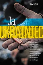 Ja, Ukrainiec - Outlet - Max Kidruk