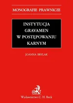 Instytucja Gravamen w postępowaniu karnym - Joanna Brylak