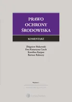 Prawo ochrony środowiska Komentarz - Zbigniew Bukowski