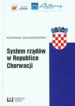 System rządów w Republice Chorwacji - Outlet - Konrad Składowski