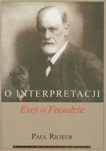 O interpretacji Esej o Freudzie - Paul Ricoeur