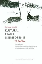Kultura, ciało, (nie)jedzenie Terapia - Barbara Józefik