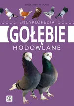 Encyklopedia Gołębie hodowlane - Outlet - Zbigniew Gilarski