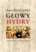 Głowy hydry - Anna Pawełczyńska