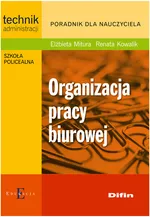 Organizacja pracy biurowej - Outlet - Renata Kowalik