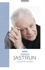 Czułym okiem - Tomasz Jastrun