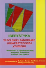 Iberystyka w polskiej panoramie uniwersyteckiej XXI wieku