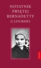 Notatnik Świętej Bernadetty z Lourdes - Outlet - Bernadetta Soubirous