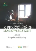 Z przeszłości Łemkowszczyzny - Zofia Szanter