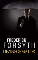 Dezinformator - Frederick Forsyth
