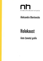 Holokaust Auto (tanato)grafie - Outlet - Aleksandra Ubertowska