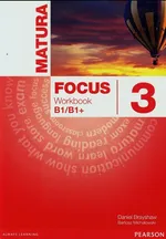 Matura Focus 3 Workbook B1/B1+ - Daniel Brayshaw