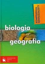 Kompendium gimnazjalisty Biologia geografia - Outlet