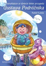 Najzwyklejsze w świecie letnie przygody Gustawa Podróżnika - Rafał Kuleta