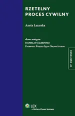 Rzetelny proces cywilny - Aneta Łazarska