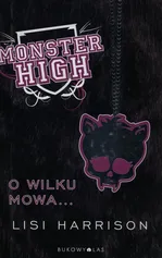 Monster High 3 O wilku mowa - Outlet - Lisi Harrison