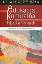 Edukacja kulturalna w Polsce i w Niemczech - Sylwia Słowińska