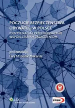 Poczucie bezpieczeństwa obywateli w Polsce - Guzik-Makaruk Ewa M.