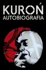 Kuroń Autobiografia - Jacek Kuroń