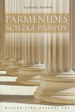 Parmenides Ścieżka prawdy - Outlet - Kazimierz Mrówka