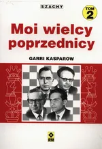 Moi wielcy poprzednicy Tom 2 - Outlet - Garri Kasparow