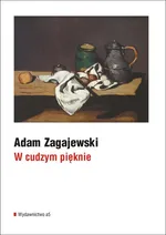 W cudzym pięknie - Adam Zagajewski