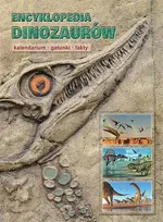 Encyklopedia dinozaurów Kalendarium gatunki fakty - Dougal Dixon