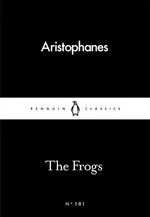 The Frogs - Aristophanes