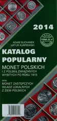 Katalog popularny monet polskich i z Polską związanych wybitych po roku 1915 - Artur Kurpiewski
