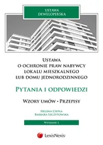 Ustawa o ochronie praw nabywcy  lokalu mieszkalnego lub domu jednorodzinnego  Pytania i odpowiedzi - Helena Ciepła