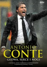 Antonio Conte Głowa, serce i nogi - Antonio Conte