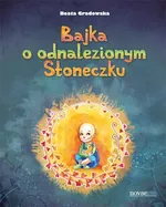 Bajka o odnalezionym słoneczku - Beata Gradowska